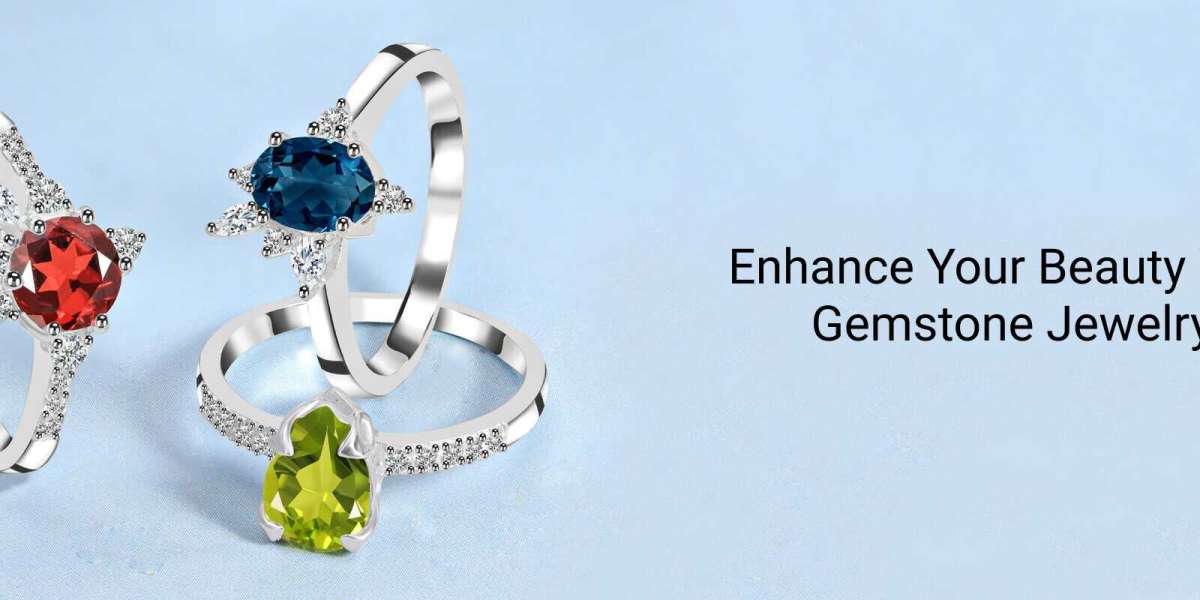 Gemstone Jewelry - The Best Way to Enhance Your Beauty